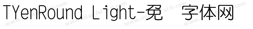 TYenRound Light字体转换